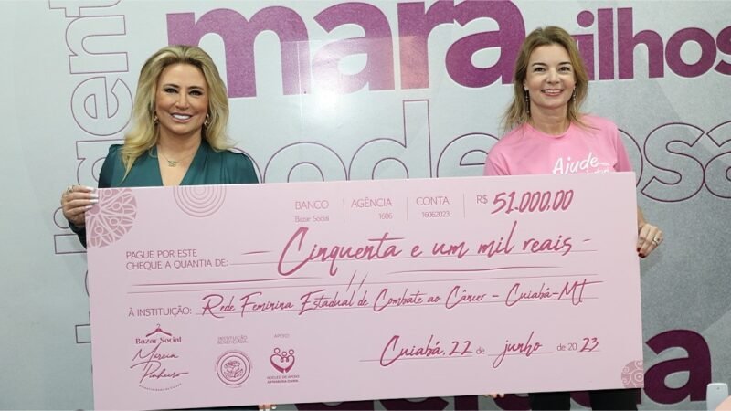 Márcia Pinheiro doa R$ 51 mil do Bazar solidário para tratamento de câncer em MT