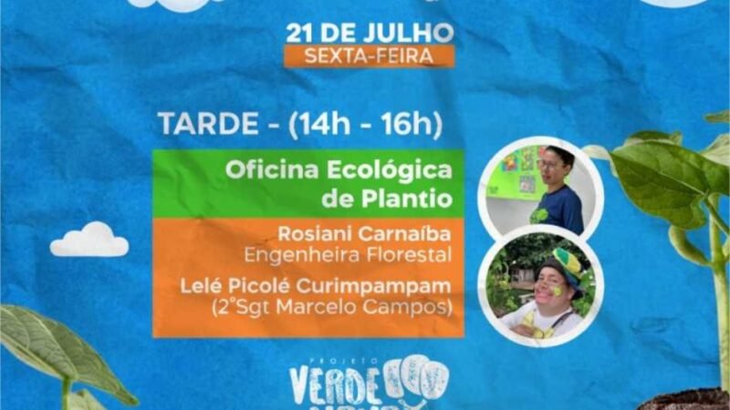 Projeto Verde Novo realiza Oficina Ecológica de Plantio nesta sexta-feira