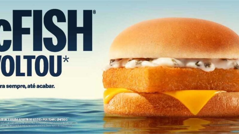 McDonald’s anuncia retorno do icônico McFish atendendo a pedidos apaixonados de clientes de todo o Brasil!