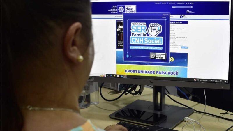 Mais de 50 mil pessoas já se inscreveram no Programa SER Família CNH Social do Governo de MT