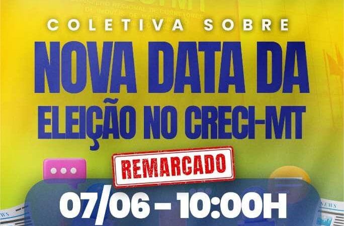 Coletiva sobre a Nova Data da Eleição no CRECI-MT