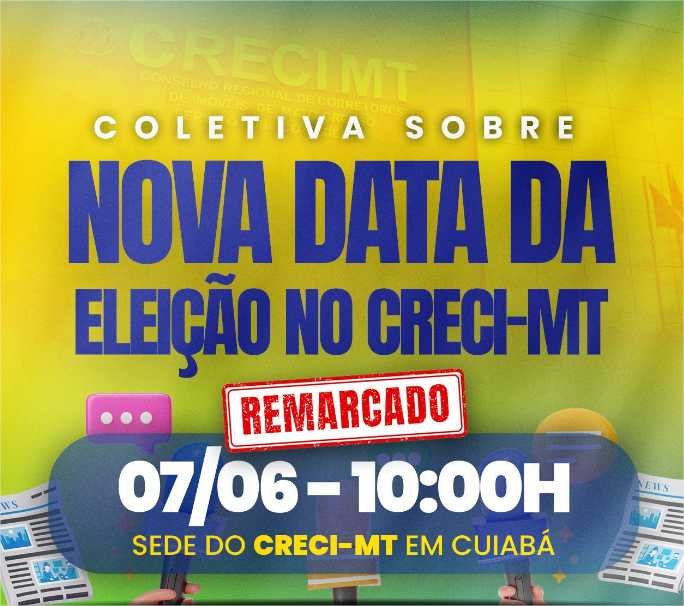 Coletiva sobre a Nova Data da Eleição no CRECI-MT