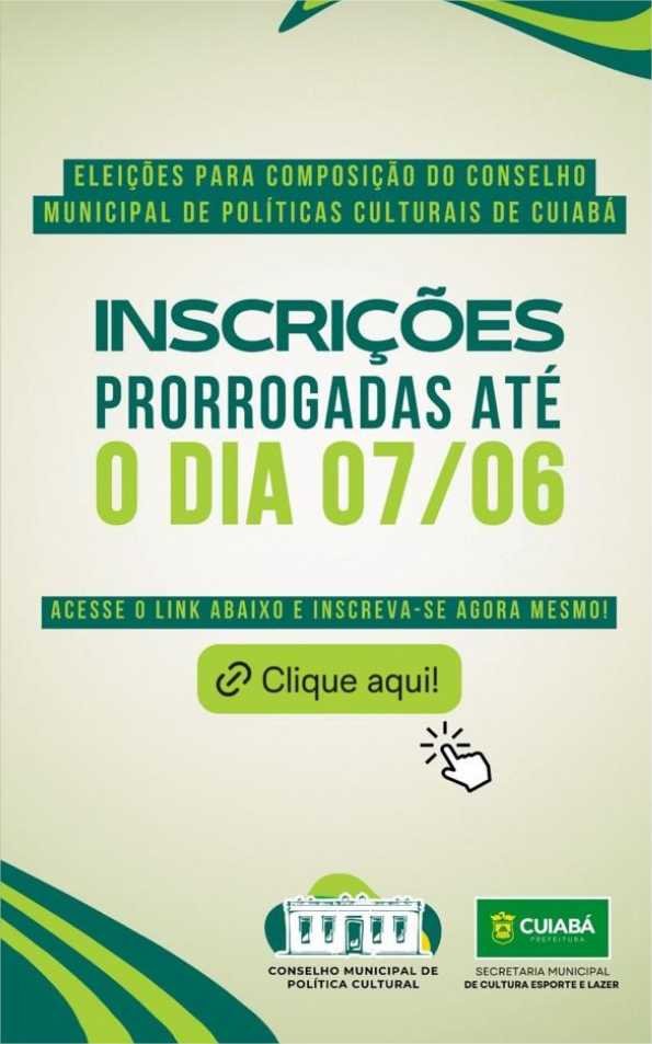 Prefeitura de Cuiabá prorroga Inscrições para o Conselho Municipal de Política Cultural até sexta-feira (7)