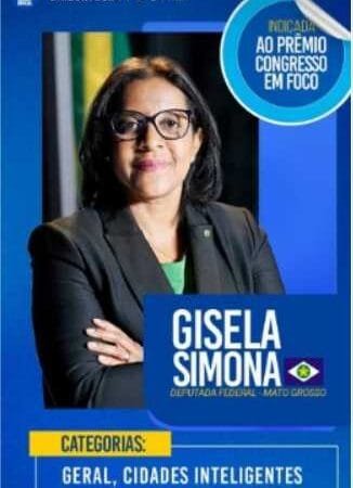 Há um ano na Câmara, deputada Gisela Simona é indicada ao Prêmio Congresso em Foco 2024 em duas categorias