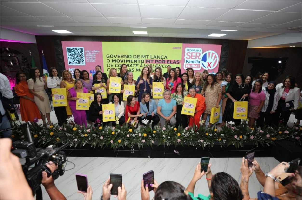 Primeira-dama de MT lança Programa SER Família Mulher – MT Por Elas com campanhas de conscientização contínuas