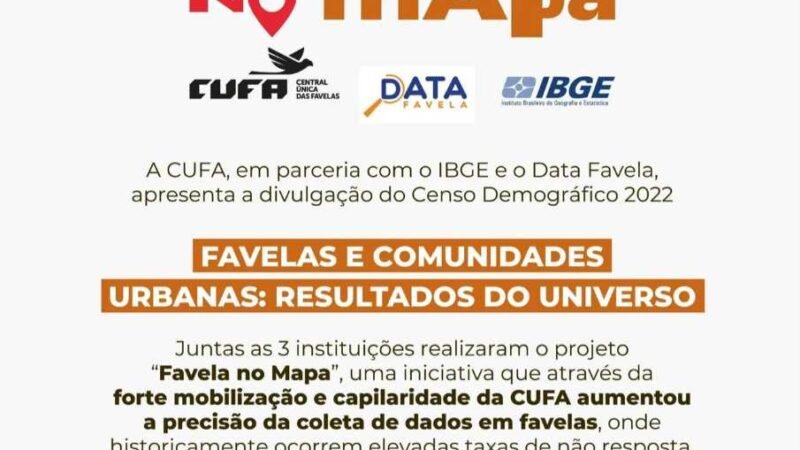 IBGE Divulga resultado do Censo sobre favelas com participação da Cufa e Daia Favela