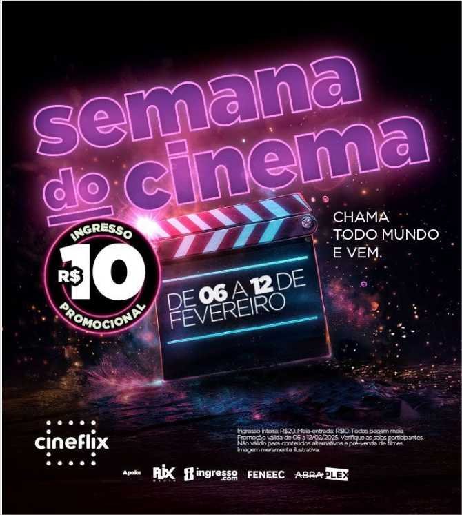 Semana do Cinema oferece ingressos a R$ 10 no Cineflix do Várzea Grande Shopping