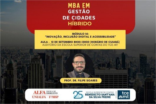Inovação, inclusão digital e acessibilidade serão tema do 14º módulo do MBA em Gestão de Cidades