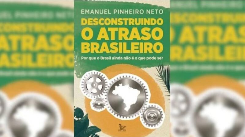 Emanuelzinho lança livro sobre entraves ao desenvolvimento do Brasil