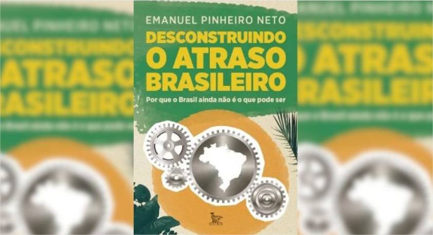 Emanuelzinho lança livro sobre entraves ao desenvolvimento do Brasil