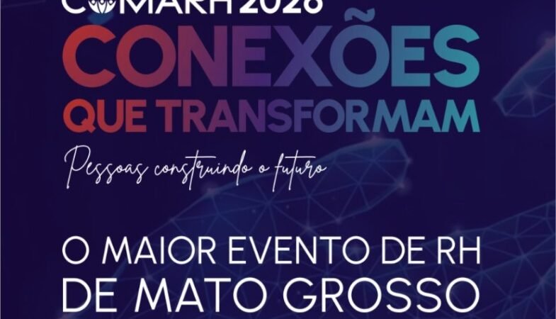 COMARH 2026 discute futuro das relações de trabalho, desafios de atração e desenvolvimento de talentos em Mato Grosso