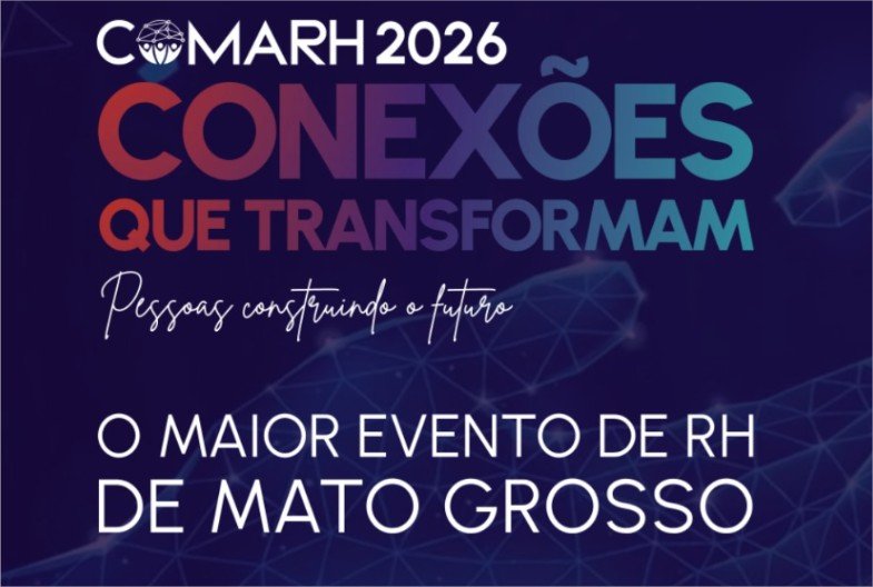 COMARH 2026 discute futuro das relações de trabalho, desafios de atração e desenvolvimento de talentos em Mato Grosso