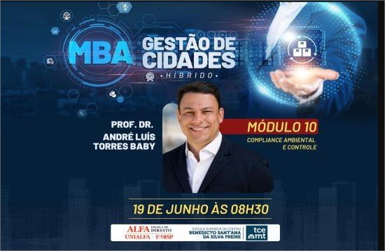 MBA do TCE-MT aborda desafios do compliance ambiental na gestão pública nesta sexta-feira (19)