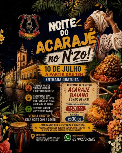 Noite do Acarajé une gastronomia, música e solidariedade no N’zo Nvanju, em Cuiabá
