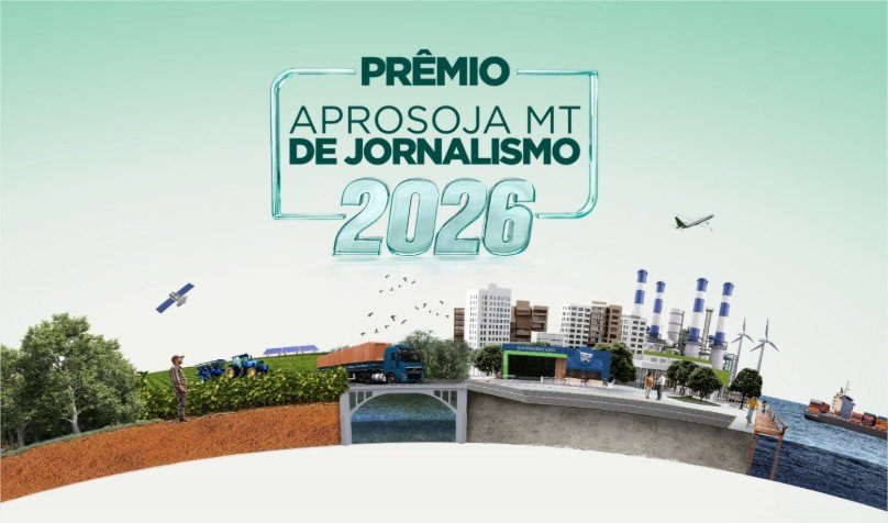 Aprosoja MT prorroga inscrições do Prêmio de Jornalismo 2026 até 21 de agosto