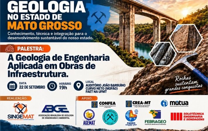 Geologia de Engenharia será tema de palestra sobre segurança e eficiência em obras de infraestrutura em MT