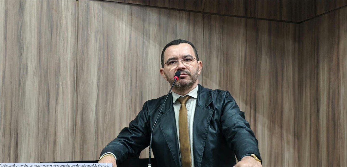 Alessandro Moreira contesta novamente reorganização da rede municipal e cobra alternativa para alunos do Grande Cristo Rei