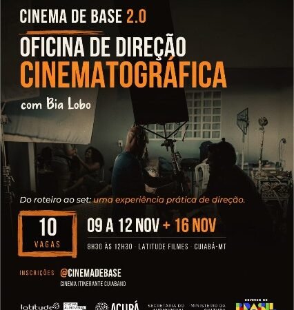Cinema de Base 2.0 abre inscrições para oficina de direção cinematográfica em Cuiabá